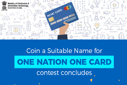 Coin a suitable name for One Nation One Card Contest Concludes