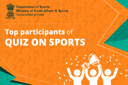 Announcing the top participants of Quiz on Sports: National Sports & Adventure Awards 2018
