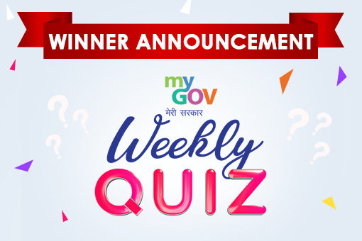 Winner Announcement of  MyGov Weekly Quiz:#8, MyGov Weekly Quiz#9 and MyGov Weekly Quiz#10
