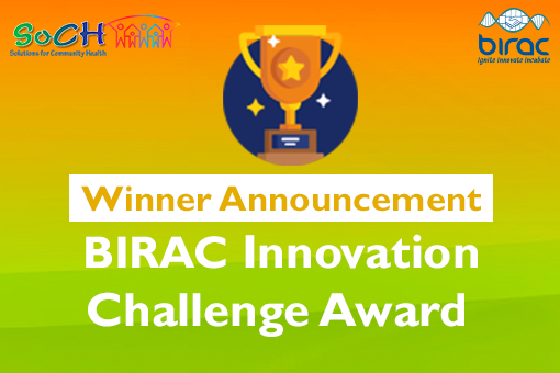 Winner Announcement of BIRAC-Innovation Challenge Award'17: Solutions for Community Health (SoCH)