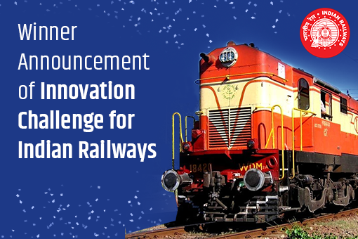 Winner Announcement of Innovation Challenges for Indian Railways