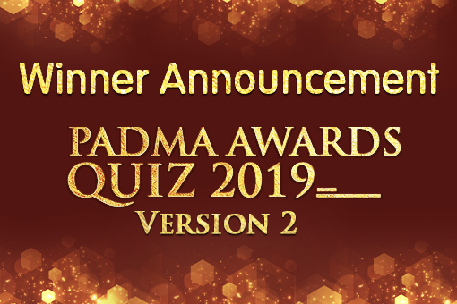 Announcing the top participants of Padma Awards Quiz 2019 Version 2