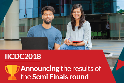 IICDC 2018 | Announcing the results of the Semi Finals round