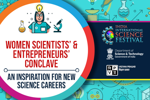 Women Scientists’ & Entrepreneurs’ Conclave: An inspiration for new science careers