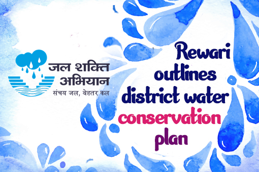 Rewari outlines district water conservation plan