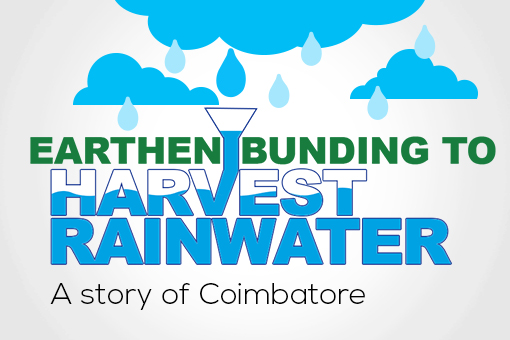 Earthen Bunding to harvest Rainwater : A Story of Coimbatore