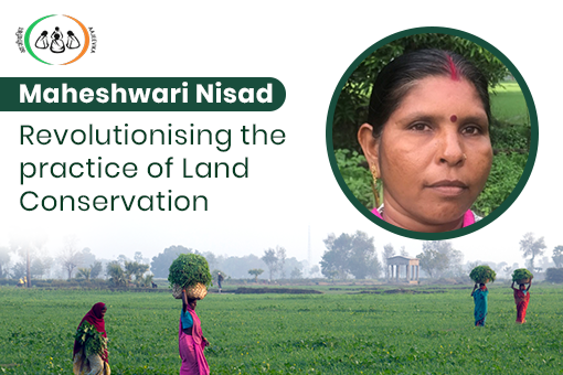 Conserving Land through Adoption of Agro-Ecological Practices – Maheshwari Nisad