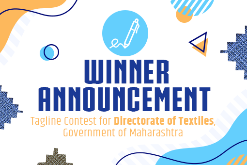 Winner Announcement of Tagline Writing Competition for Commissionerate of Textiles, Maharashtra State, Nagpur