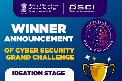 Winner Announcement of Cyber Security Grand Challenge- Ideation Stage