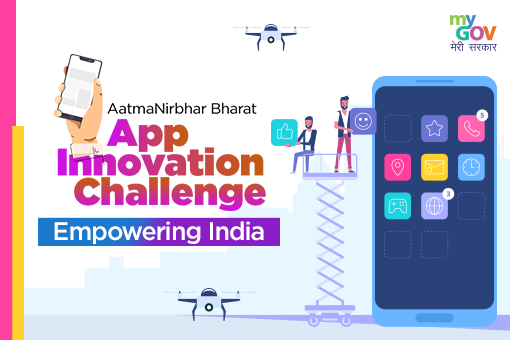 AatmaNirbhar Bharat App Innovation Challenge – Empowering India