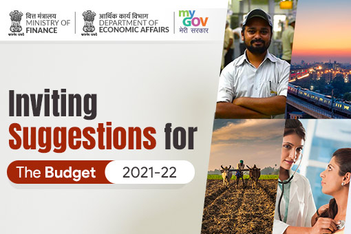 Inviting Suggestions For The Budget 2021-22