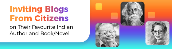 Inviting Blogs from Young Writers on Favourite Indian Author and Book/Novel