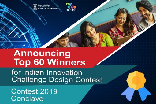 Announcing Top 60 Winners for India Innovation Challenge Design Contest 2019 Conclave