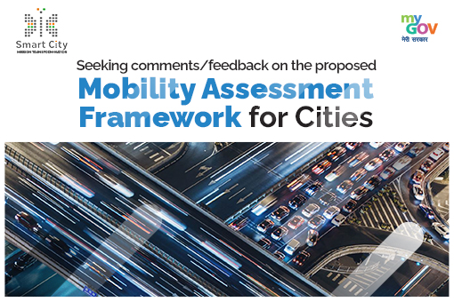 Seeking Comments/ Feedback on the proposed Mobility Assessment Framework for Cities