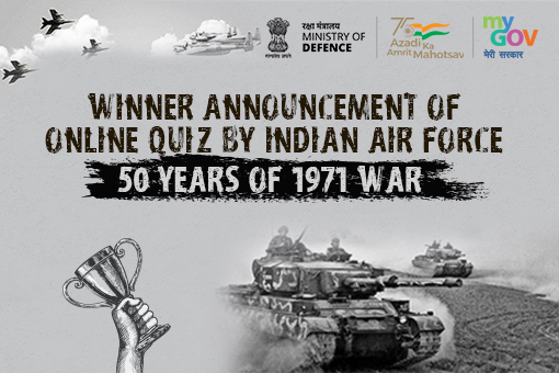 Winner Announcement of Online Quiz by Indian Air Force: 50 Years of 1971 War
