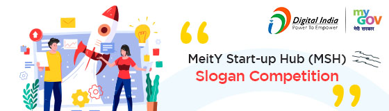 MeitY Start-up Hub (MSH) Slogan Competition
