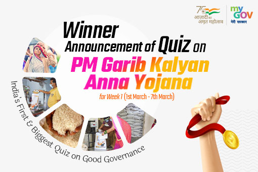 Winner Announcement of Quiz on PM Garib Kalyan Anna Yojana for Week 1 (1st March – 7th March)