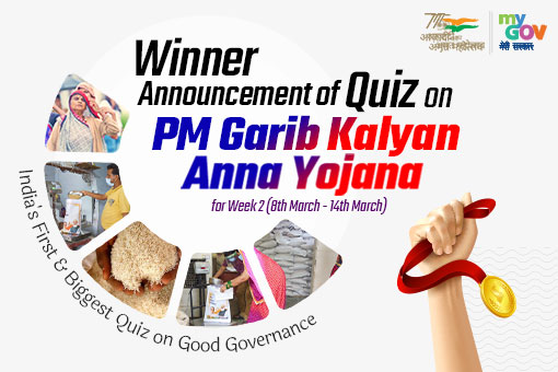 Winner Announcement of Quiz on PM Garib Kalyan Anna Yojana for Week 2 (8th March – 14th March)