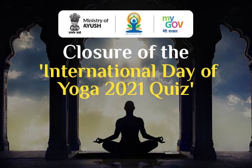 Announcement for the closure of International Day of Yoga 2021 Quiz