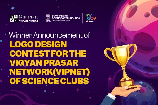 Winner Announcement of Logo Design Contest for the Vigyan Prasar Network (VIPNET) of Science Clubs