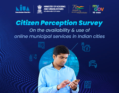 Citizen Perception Survey for understanding the availability and use  of online municipal services in Indian cities.