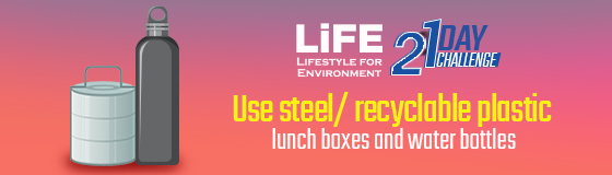 Day 12- Use steel/ recyclable plastic lunch boxes and water bottles