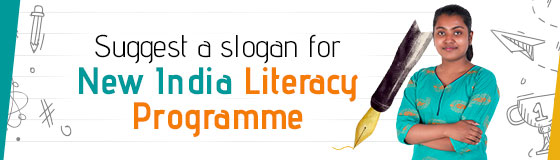 Suggest a Slogan for New India Literacy Programme