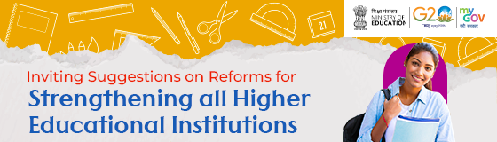 Inviting Suggestions on Reforms for Strengthening all Higher Educational Institutions