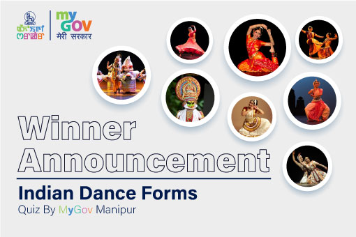 Winner Announcement of Indian Dance Forms Quiz by MyGov Manipur