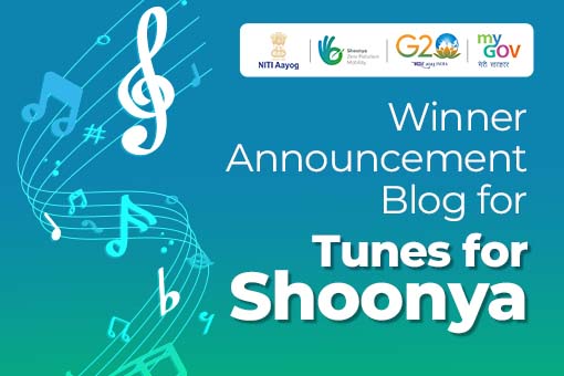 Winner Announcement for the Tunes For Shoonya – A Jingle Competition for Shoonya – Zero Pollution Mobility campaign