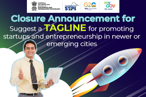 Closure Announcement for Suggest a Tagline for promoting startups and entrepreneurship in newer or emerging cities