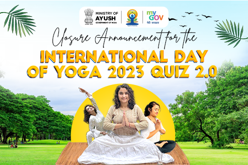 Closure Announcement for the International Day of Yoga 2023 Quiz 2.0