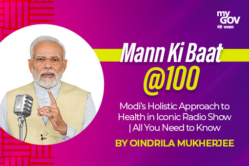 Mann Ki Baat 100: PM Modi’s Holistic Approach to Health