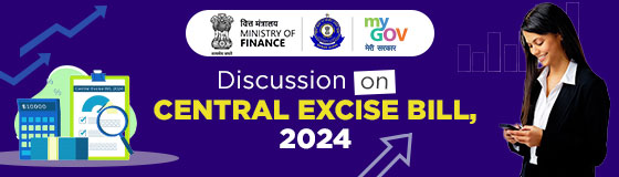 Suggestions Invited on Draft Central Excise Bill, 2024