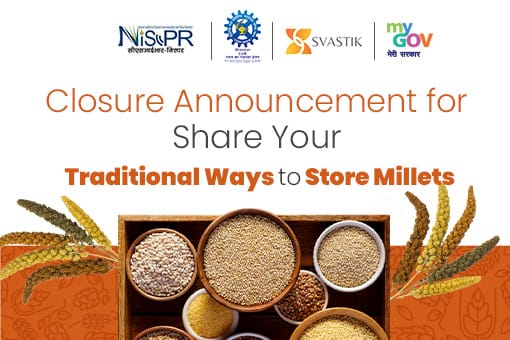 Closure Announcement for Share Your Traditional Ways to Store Millets