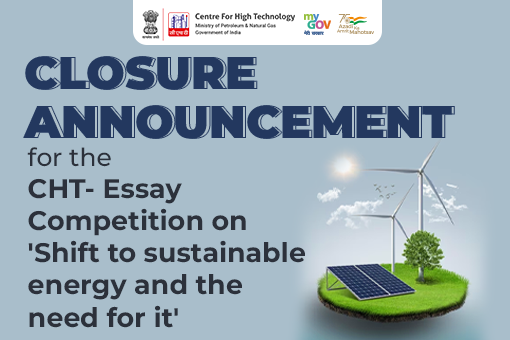Closure announcement for CHT- Essay Competition on ‘Shift to sustainable energy and the need for it’