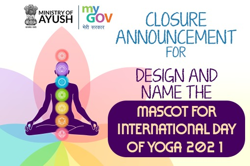Closure Announcement For Design and Name the Mascot for International Day of Yoga 2021