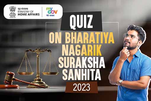 Quiz on Bharatiya Nagarik Suraksha Sanhita, 2023