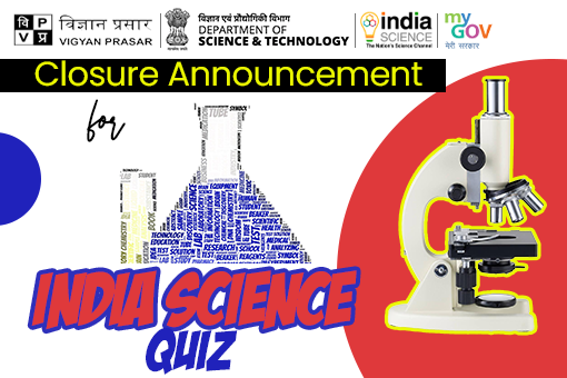 Closure Announcement For The India Science Quiz