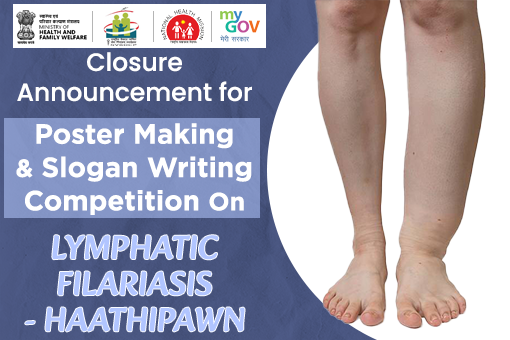 Closure Announcement for Poster Making and Slogan Writing Competition on Lymphatic Filariasis Haathipawn 2024