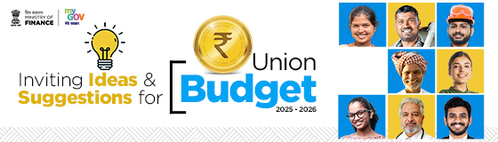 Inviting Ideas and Suggestions for Union Budget 2025-2026