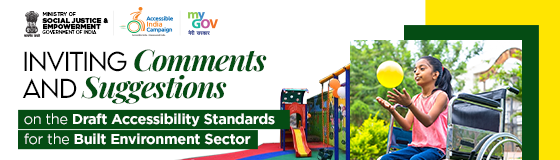 Inviting comments and suggestions on the Draft Accessibility Standards for the Built Environment Sector Inviting comments and suggestions on the Draft Accessibility Standards for the Built Environment Sector