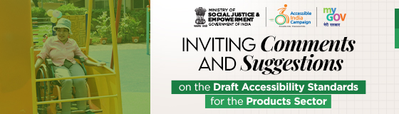 Inviting comments and suggestions on the Draft Accessibility Standards for the Products Sector