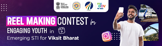 Reel Making Contest for Engaging Youth in Emerging STI for Viksit Bharat Reel Making Contest for Engaging Youth in Emerging STI for Viksit Bharat