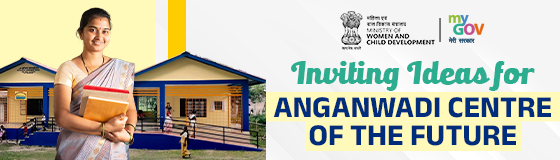 Inviting Ideas for Anganwadi Centre of the Future Inviting Ideas for Anganwadi Centre of the Future