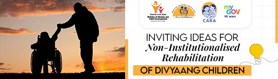 Inviting Ideas for Non-Institutionalised Rehabilitation of Divyaang Children Inviting Ideas for Non-Institutionalised Rehabilitation of Divyaang Children