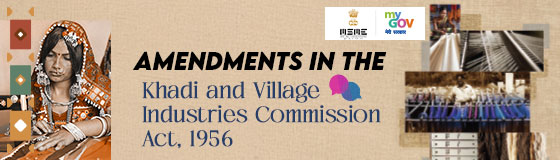 Amendments in the Khadi and Village Industries Commission Act, 1956 Amendments in the Khadi and Village Industries Commission Act, 1956