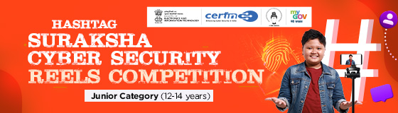 Hashtag Suraksha Cyber Security Reels Competition- Junior Category (12-14 years) Hashtag Suraksha Cyber Security Reels Competition- Junior Category (12-14 years)
