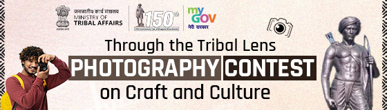 Through the Tribal Lens - Photography Contest on Craft and Culture Through the Tribal Lens - Photography Contest on Craft and Culture