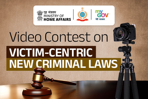 Video Contest on Victim-Centric New Criminal Laws